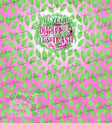 If Your Diaper Isn’t Cloth (Pink) Cloth Diaper - Made to Order