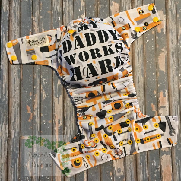 My Daddy Works Hard Cloth Diaper - Made to Order